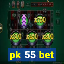 pk 55 bet